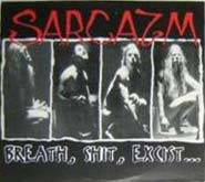 Sarcazm (SWE) : Breath, Shit, Excist...